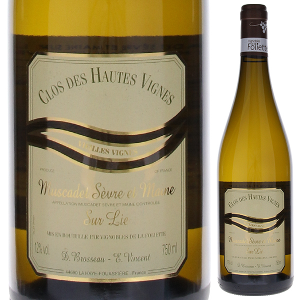 ミュスカデ セーヴル エ メーヌ シュール リ クロ デ オート ヴィーニュ V.V. 2023 ドメーヌ ド ラ フォリエット 750ml  [白]