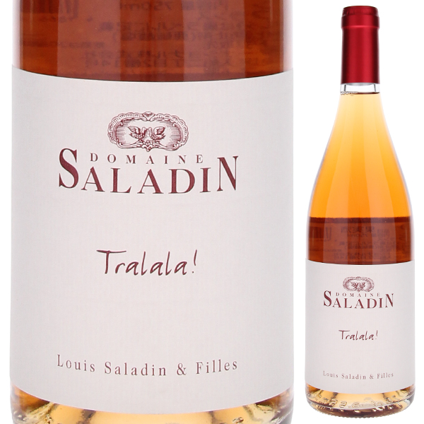 トラララ！ ロゼ 2019 ドメーヌ サラダン 750ml  [ロゼ]