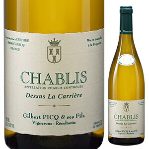 シャブリ ドゥシュ ラ キャリエール 2022 ジルベール ピク エ セ フィス 750ml  [白]