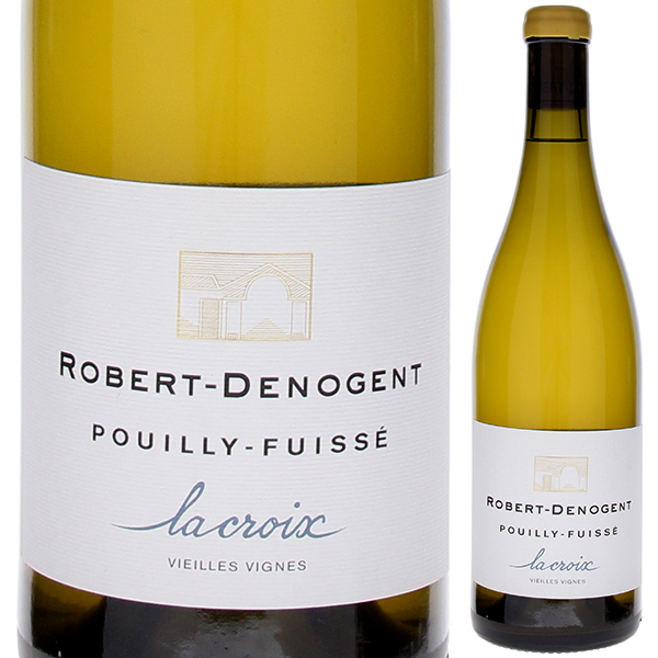 プイィ フュイッセ V.V. ラ クロワ 2022 ドメーヌ ロベール ドゥノジャン 750ml  [白] 自然派