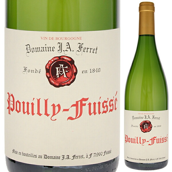 プイイ フュイッセ 2022 ドメーヌ J.A. フェレ 750ml  [白]