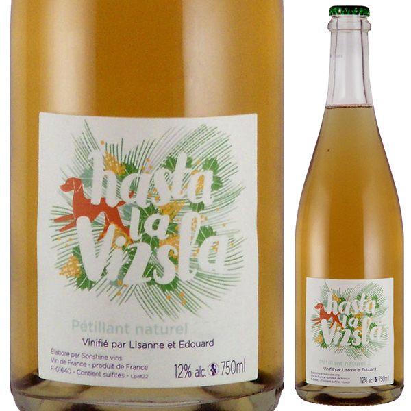 ペティアン ナチュレル アスタ ラ ヴィズラ 2022 ソンシャイン ヴァン 750ml  [微発泡白] 自然派