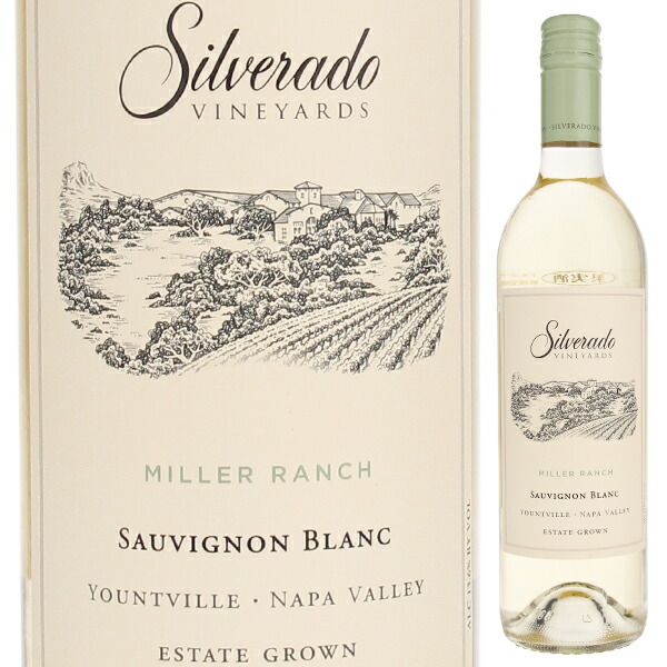 ソーヴィニョン ブラン エステート グロウン ミラー ランチ ヨントヴィル ナパ ヴァレー 2024 シルヴァラード ヴィンヤーズ 750ml  [白]