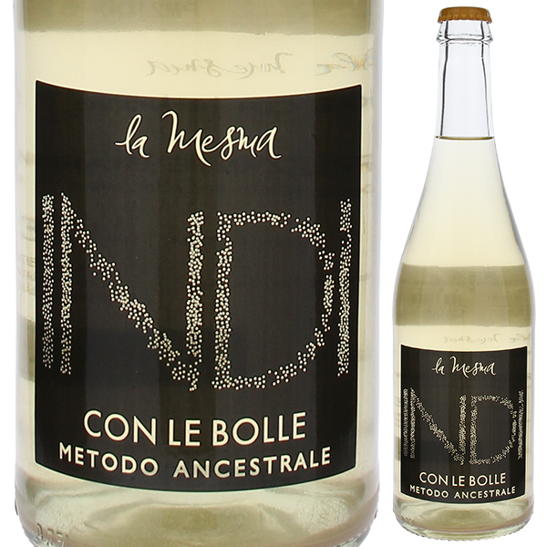 インディ コン レ ボッレ メトド アンチェストラーレ NV ラ メズマ 750ml  [微発泡白]