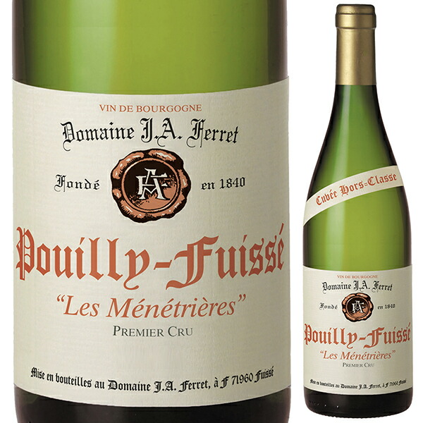 プイィ フュイッセ プルミエ クリュ レ メネトリエール 2022 ドメーヌ J.A. フェレ 750ml  [白]