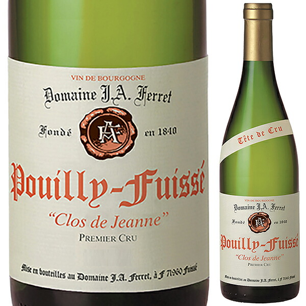 プイイ フュイッセ プルミエ クリュ クロ ド ジャンヌ 2023 ドメーヌ J.A. フェレ 750ml  [白]