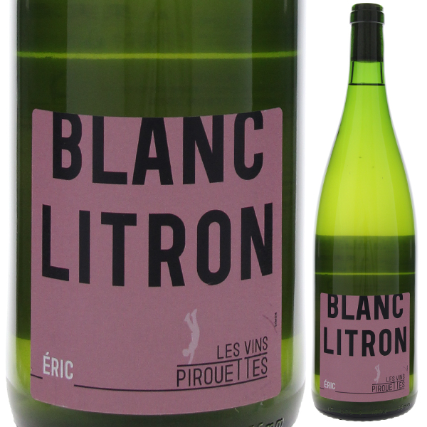 1000ml ブラン リトロン ド エリック 2024 レ ヴァン ピルエット  [白]